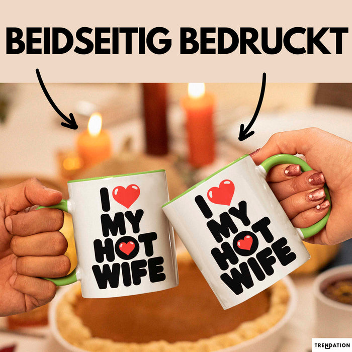 Ehefrau Ehefrauen Verheiratete Frauen Sarkasmus Tasse Becher Geschenk Lustige Geschenkidee Spruch Ich Liebe Meine Heiße Frau Grün Trendation