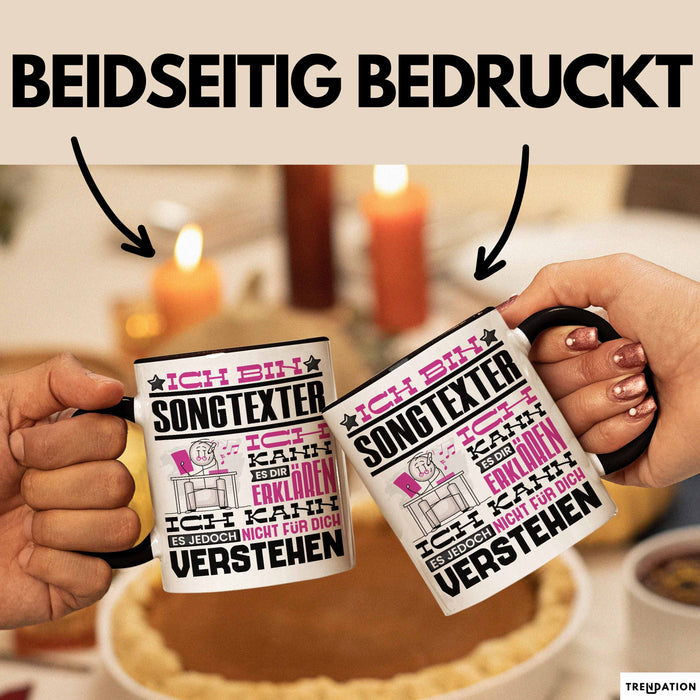Songtexter Geschenk Tasse Lustige Geschenkdiee für einen Songtexter Geburtstag Ich Bin Songtexter Ich Kann Es Dir Erklären Aber Nicht Für Dich Verstehen Schwarz Trendation