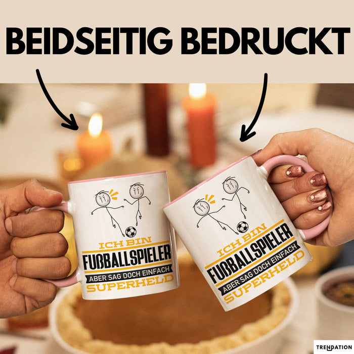 Fußballspieler Geschenk Tasse Ich Bin Fußballspieler Aber Sag Doch Einfach Superheld Lustige Geschenkdiee für Fußballspieler Kaffee-Becher Rosa Trendation