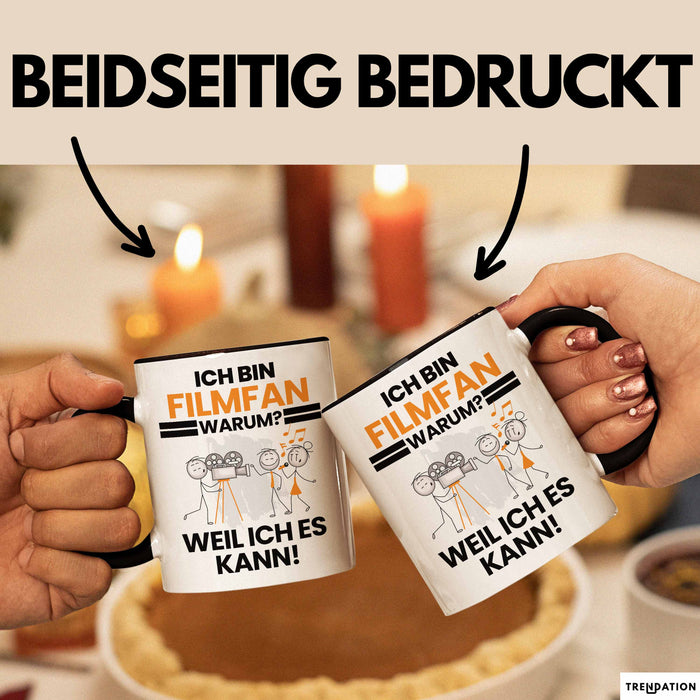 Filmfan Geschenk Tasse Lustiger Spruch Ich Bin Filmfan Warum Weil Ich Es Kann Geschenkidee Bester Filmfan Geburtstag Kaffee-Becher Trendation