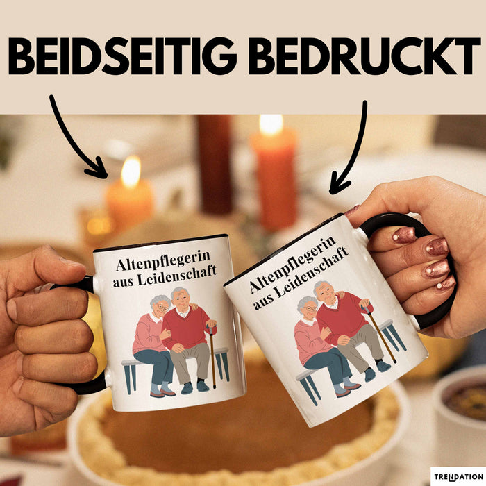 Krankenschwester Pflege Betreuung Tasse Geschenk Lustige Geschenkidee Spruch Altenpflegerin Aus Leidenschaft Trendation