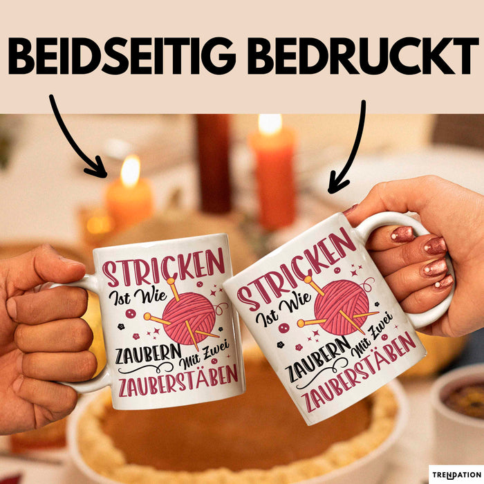Stricken Stricker Tasse Geschenk Lustige Geschenkidee Spruch Ist Wie Zaubern Mit 2 Zauberstäben Weiß Trendation