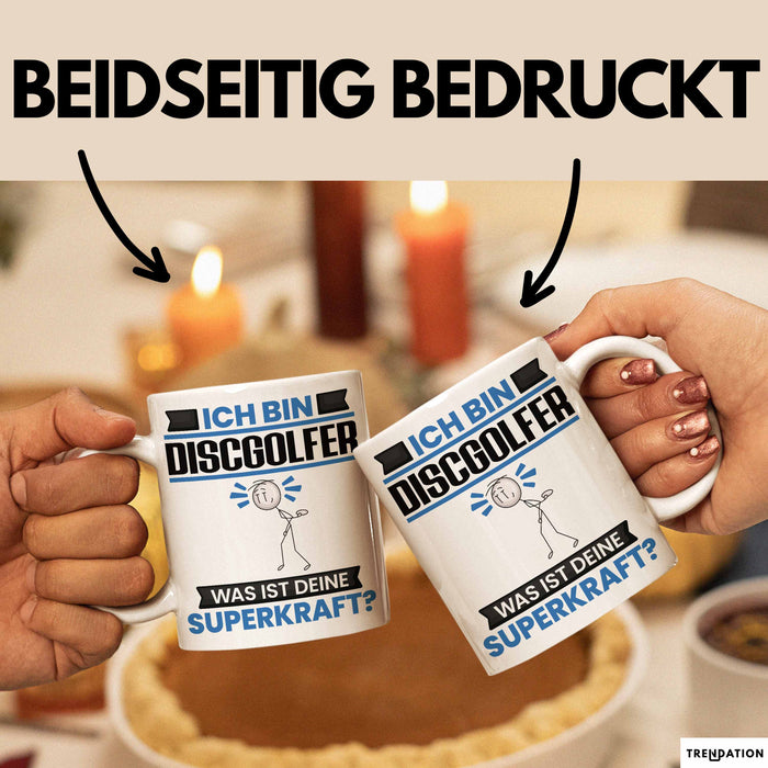 Discgolfer Tasse Geschenk für Discgolfer Geburtstag Lustiger Spruch Kaffee-Becher Was Ist Deine Superkraft Weiß Trendation