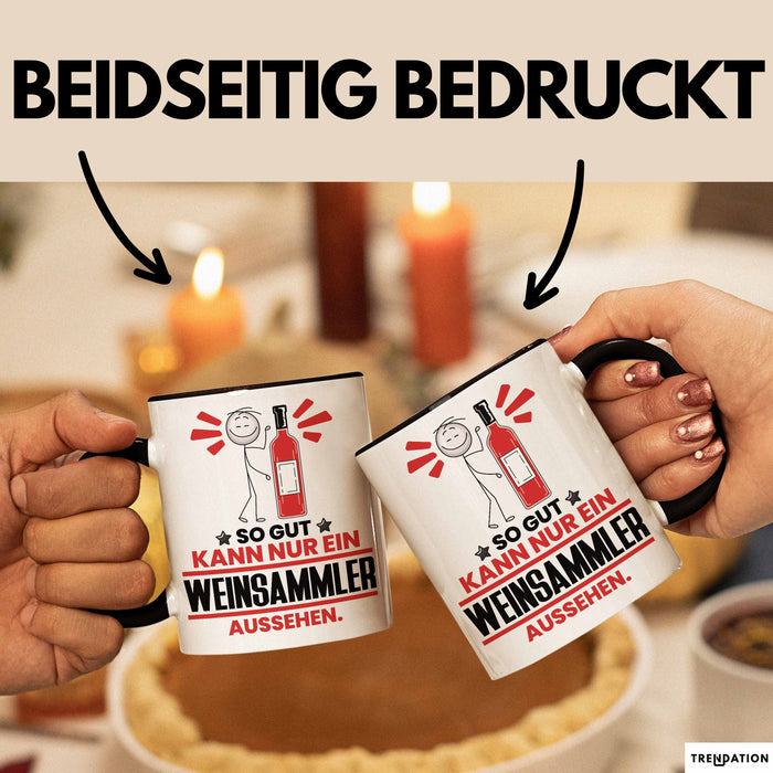 Weinsammler Geschenk Tasse So Gut Kann Nur Ein Weinsammler Aussehen Geschenkidee Kaffee-Becher Schwarz Trendation