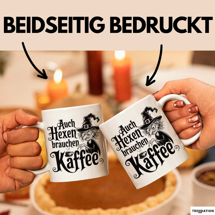 Kaffee Hexen Tasse Geschenk Lustige Geschenkidee Spruch Auch Hexen Brauchen Kaffee Weiß Trendation