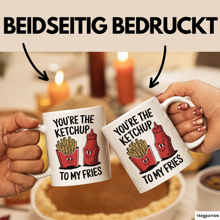 Romantisches Paar Jahrestagsfeier Tasse Geschenk Lustige Geschenkidee Spruch Du Bist Der Ketchup Zu Meinen Pommes Weiß Trendation