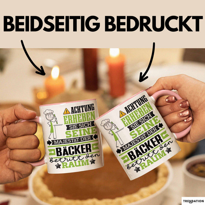 Bäcker Geschenk Tasse Lustiger Spruch Erheben Sie Sich Der Bäcker Betritt den Raum Rosa Trendation