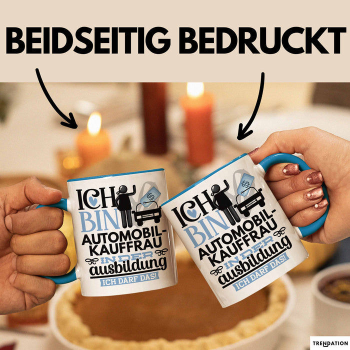 Automobilverkäuferin Ausbildung Start Geschenk Tasse Ich Bin Automobilverkäuferin In Der Ausbildung Ich Darf Das Kaffee-Becher Geschenkidee Blau Trendation