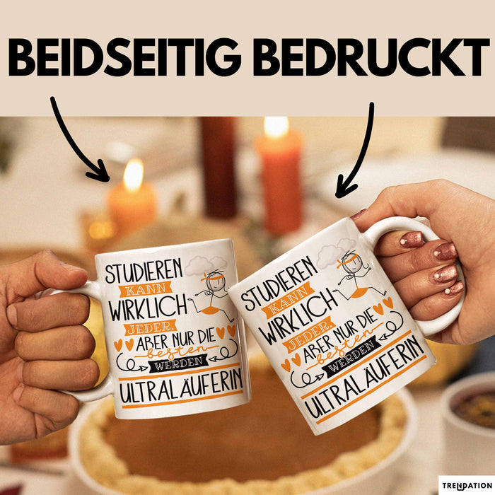 Ultraläuferin Tasse Lustiges Geschenk Studieren Kann Wirklich Jeder Nur Die Besten Werden Ultraläuferin Weiß Trendation