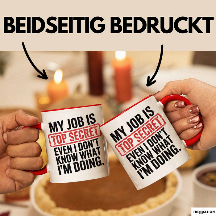 Job Tasse Geschenk My Job Is Top Secret Geschenkidee Lustig Beruf Rot Trendation