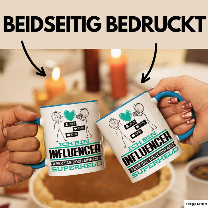 Influencer Geschenk Tasse Ich Bin Influencer Aber Sag Doch Einfach Superheld Lustige Geschenkdiee für Influencer Kaffee-Becher Blau Trendation