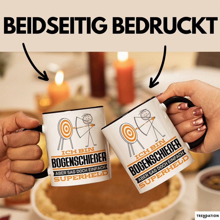 Bogenschießer Geschenk Tasse Ich Bin Bogenschießer Aber Sag Doch Einfach Superheld Lustige Geschenkdiee für Bogenschießer Kaffee-Becher Schwarz Trendation