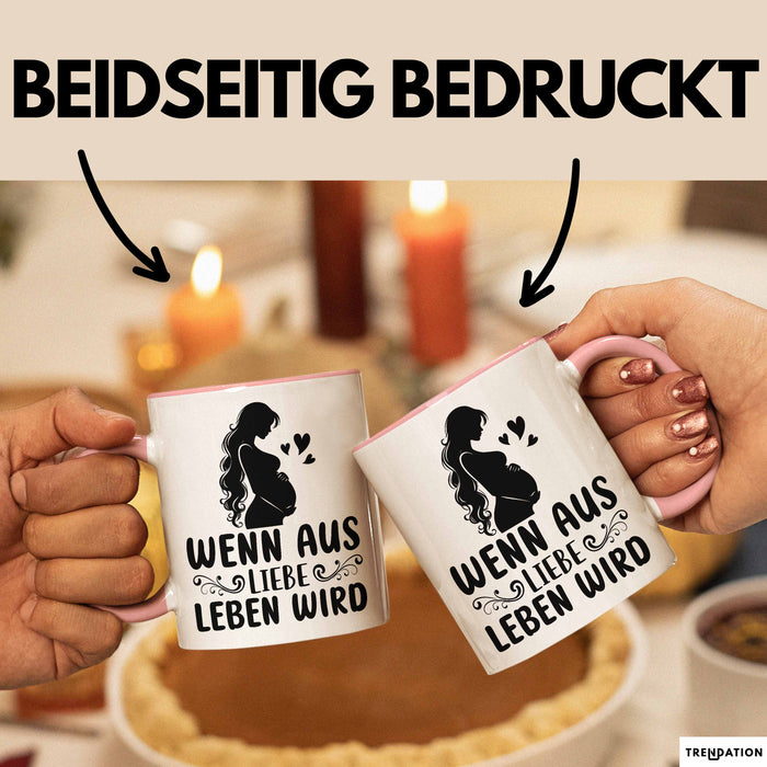 Schwangerschaft Tasse Geschenk Wenn Aus Liebe Leben Wird Geschenkidee Schwangere Frau Rosa Trendation