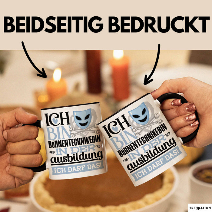 Bühnentechnikerin Ausbildung Start Geschenk Tasse Ich Bin Bühnentechnikerin In Der Ausbildung Ich Darf Das Kaffee-Becher Geschenkidee Schwarz Trendation