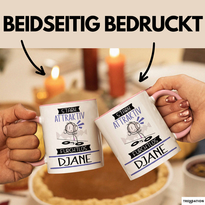DJane Tasse Geschenk Becher Stark Attraktiv Furchtlos DJane Lustige Geschenkidee Rosa Trendation