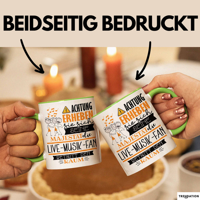 Live-Musik-Fan Tasse Geschenk Lustiger Spruch Bitte Erheben Sie Sich Seine Majestät Die Live-Musik-Fan Betritt Den Raum Grün Trendation