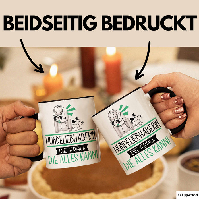 Hundeliebhaberin Geschenk Tasse Becher Die Frau Die Allen Kann Geschenkidee für eine Hundeliebhaberin Lustig Trendation