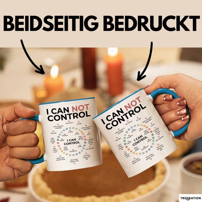 Motivation Tasse Geschenk I Can Not Control I Can Control Geschenkidee Blau Trendation