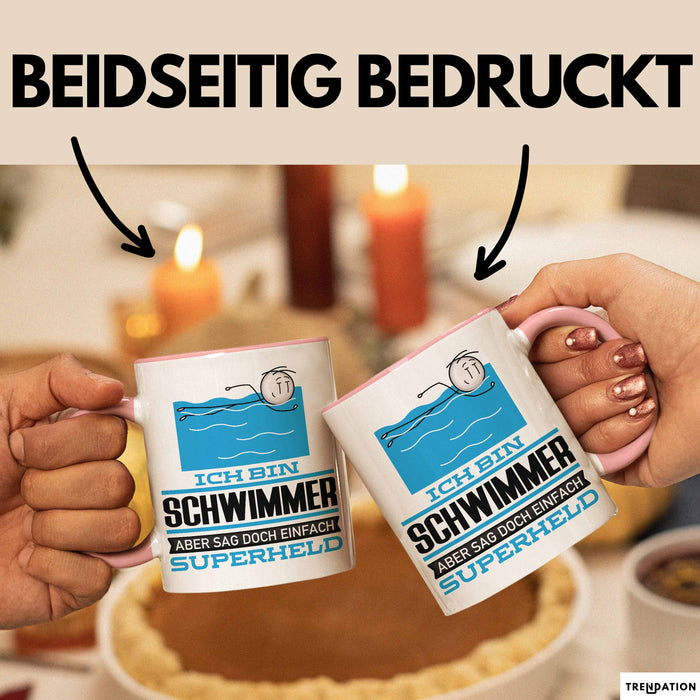 Schwimmer Geschenk Tasse Ich Bin Schwimmer Aber Sag Doch Einfach Superheld Lustige Geschenkdiee für Schwimmer Kaffee-Becher Rosa Trendation