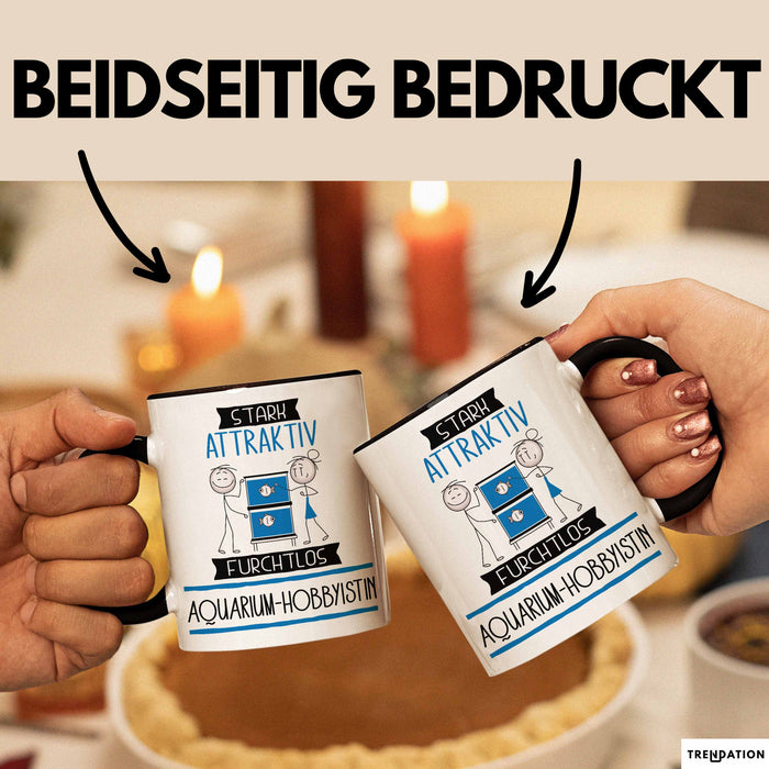 Aquarium-Hobbyistin Tasse Geschenk Becher Stark Attraktiv Furchtlos Aquarium-Hobbyistin Lustige Geschenkidee Trendation