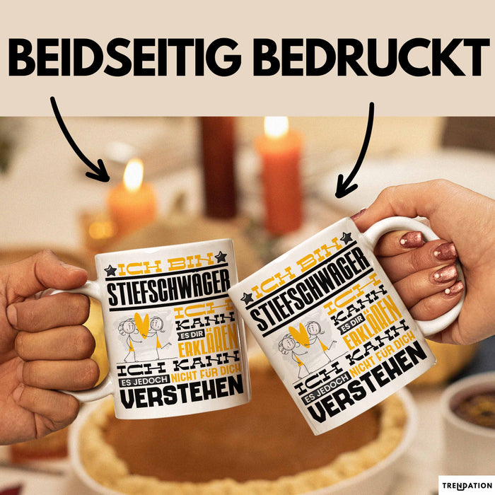 Stiefschwäger Geschenk Kaffee-Tasse Geschenkidee für Stiefschwäger Ich Bin Stiefschwäger Ich Kann Es Dir Erklären Jedoch Nicht Für Dich Verstehen Spruch Lustig Weiß Trendation