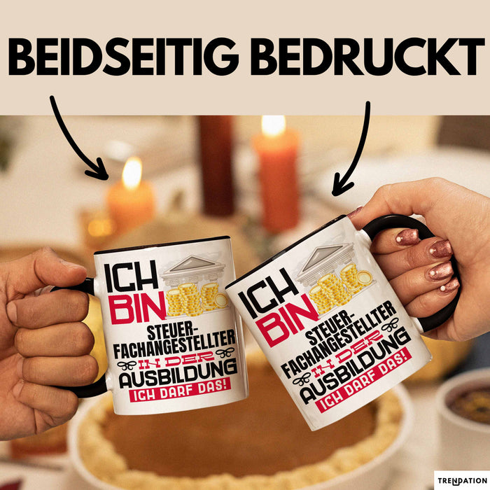 Steuerfachangestellter Ausbildung Tasse Geschenk Ich Bin Steuerfachangestellter In Der Ausbildung Ich Darf Das Geschenkidee Spruch Schwarz Trendation