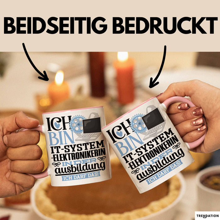 IT-Systemelektronikerin Ausbildung Start Geschenk Tasse Ich Bin IT-Systemelektronikerin In Der Ausbildung Ich Darf Das Kaffee-Becher Geschenkidee Rosa Trendation