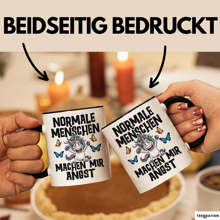 Einhorn Tasse Geschenk Normale Menschen Machen Mir Angst Geschenkidee Trendation