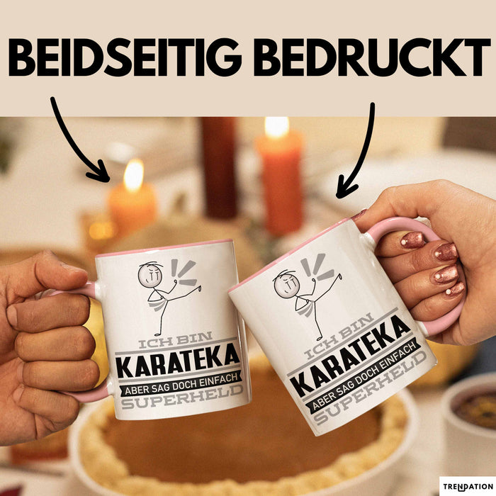 Karateka Geschenk Tasse Ich Bin Karateka Aber Sag Doch Einfach Superheld Lustige Geschenkdiee für Karateka Kaffee-Becher Rosa Trendation
