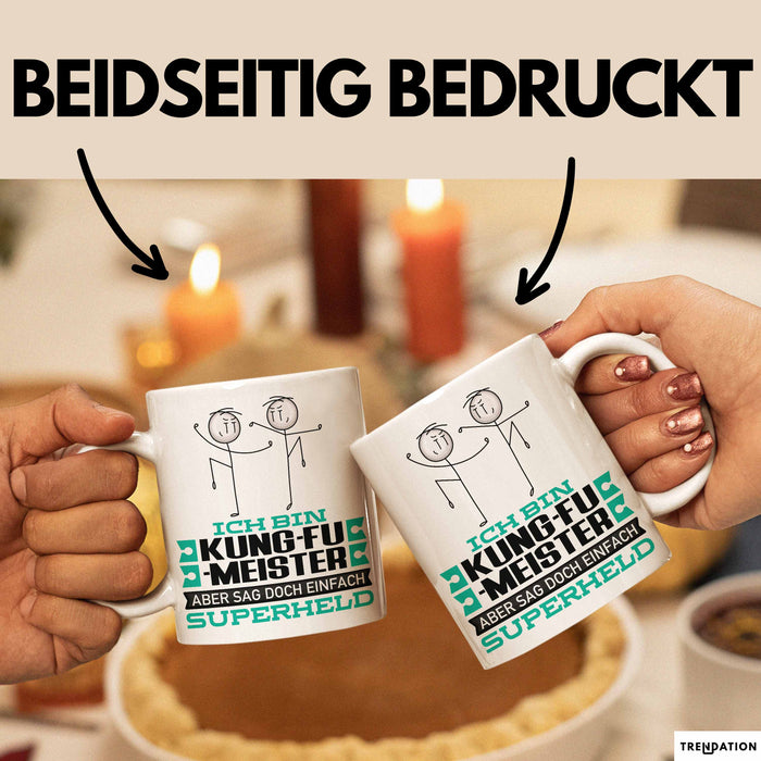 Kung-Fu-Meister Geschenk Tasse Ich Bin Kung-Fu-Meister Aber Sag Doch Einfach Superheld Lustige Geschenkdiee für Kung-Fu-Meister Kaffee-Becher Weiß Trendation
