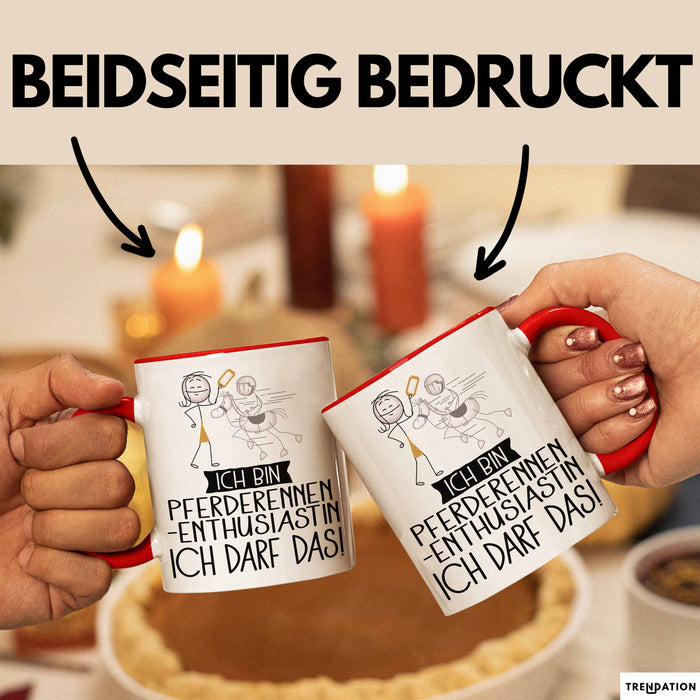Geschenk für Pferderennen-Enthusiastin Tasse Lustige Geschenkidee Geburtstag Ich Bin Pferderennen-Enthusiastin Ich Darf Das Rot Trendation