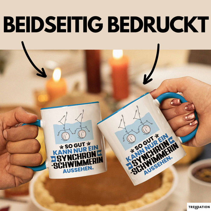 Synchronschwimmerin Geschenk Tasse So Gut Kann Nur Ein Synchronschwimmerin Aussehen Geschenkidee Kaffee-Becher Blau Trendation