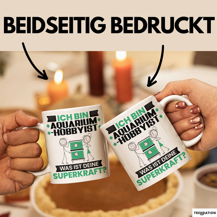 Aquarium-Hobbyist Tasse Geschenk für Aquarium-Hobbyist Geburtstag Lustiger Spruch Kaffee-Becher Was Ist Deine Superkraft Weiß Trendation