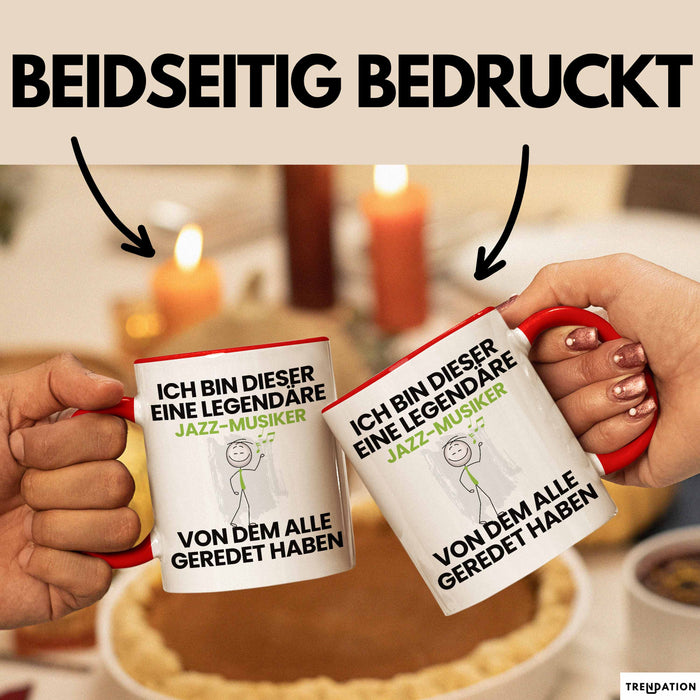 Jazz-Musiker Geschenk Tasse Lustige Geschenkidee Geburtstag für Jazz-Musiker Ich Bin Dieser Legendäre Jazz-Musiker Von Dem Alle Geredet Haben Kaffee-Becher Rot Trendation