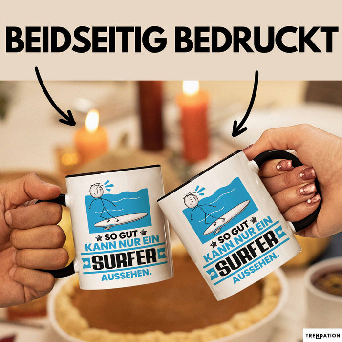 Surfer Geschenk Tasse So Gut Kann Nur Ein Surfer Aussehen Geschenkidee Kaffee-Becher Schwarz Trendation