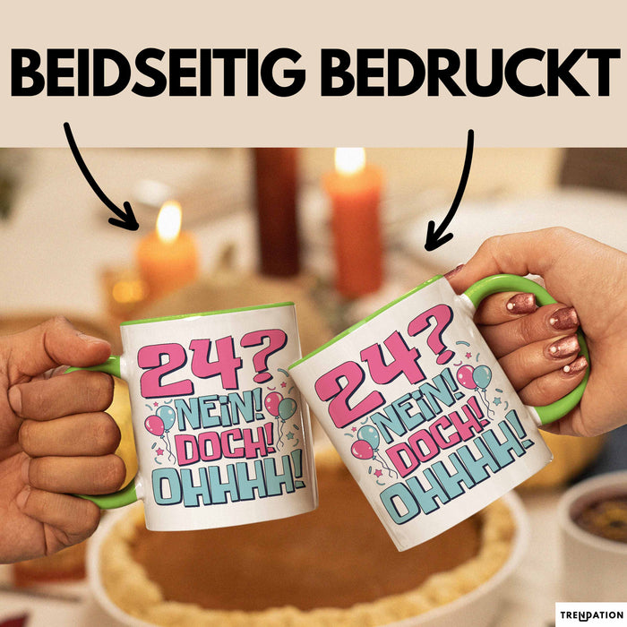 24er Geburtstag Geschenk Männer Frauen 24 Nein Doch Ohhhh Lustiger Spruch Geschenkidee Kaffee-Becher Grün Trendation