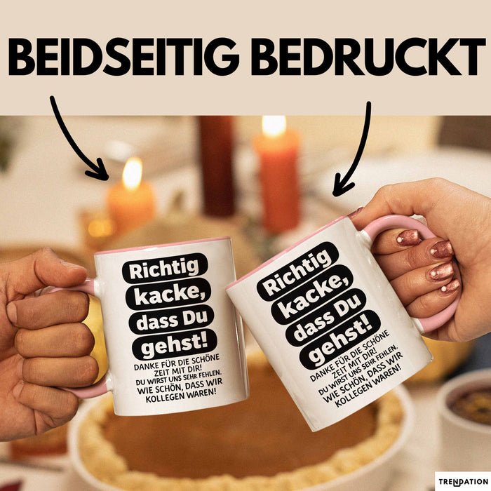 Büroarbeit Kollege Abschied Tasse Geschenk Lustige Geschenkidee Spruch Richtig Kacke Dass Du Gehst Rosa Trendation