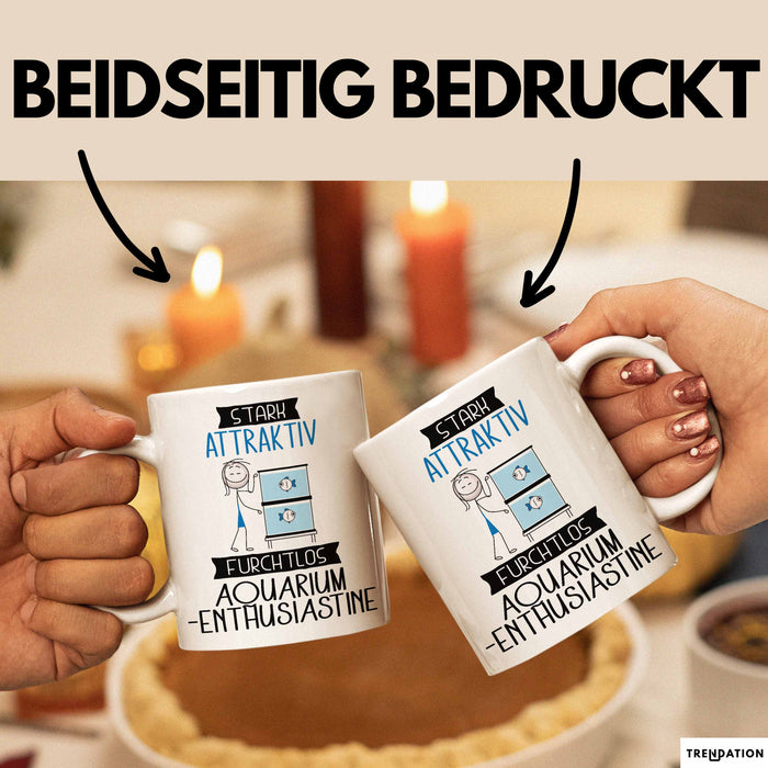 Aquarium-Enthusiastin Tasse Geschenk Becher Stark Attraktiv Furchtlos Aquarium-Enthusiastin Lustige Geschenkidee Weiß Trendation