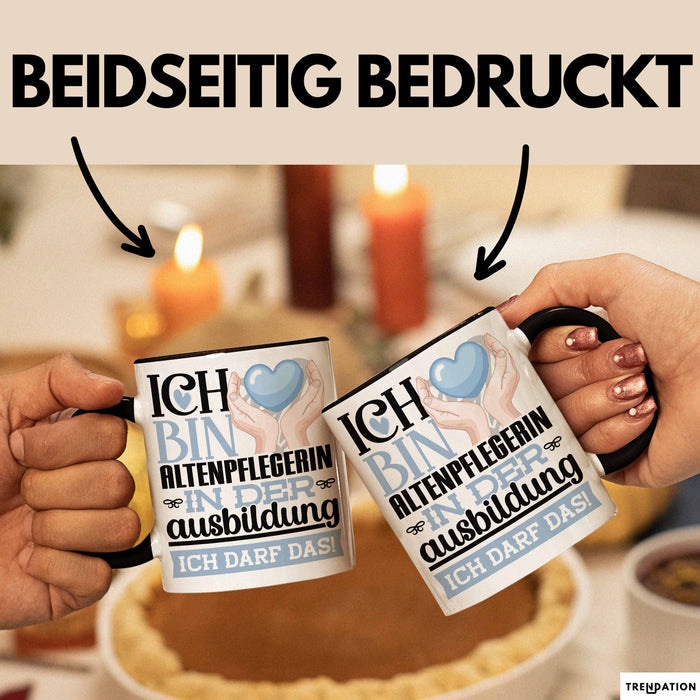 Altenpflegerin Ausbildung Start Geschenk Tasse Ich Bin Altenpflegerin In Der Ausbildung Ich Darf Das Kaffee-Becher Geschenkidee Schwarz Trendation