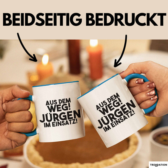 Juergen Tasse Aus Dem Weg! Juergen Im Einsatz! Geschenk
