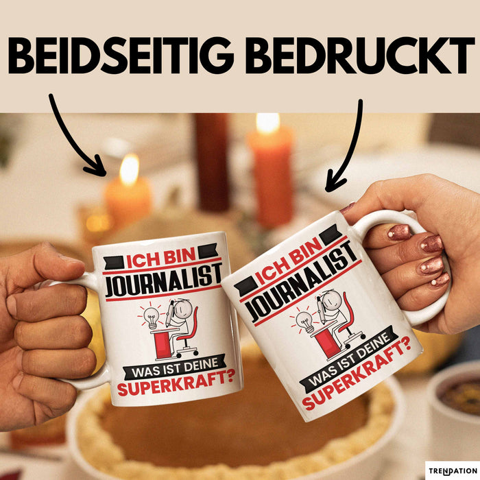 Journalist Tasse Geschenk für Journalist Geburtstag Lustiger Spruch Kaffee-Becher Was Ist Deine Superkraft Weiß Trendation