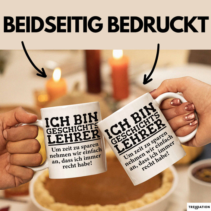 Geschichtslehrer Unterricht Tasse Geschenk Lustige Geschenkidee Spruch Ich Bin Geschichtslehrer Weiß Trendation