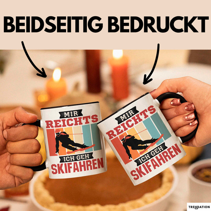 Ski Tasse Geschenk Grafik Mir Reichts Ich Geh Ski Fahren Becher Schwarz Trendation