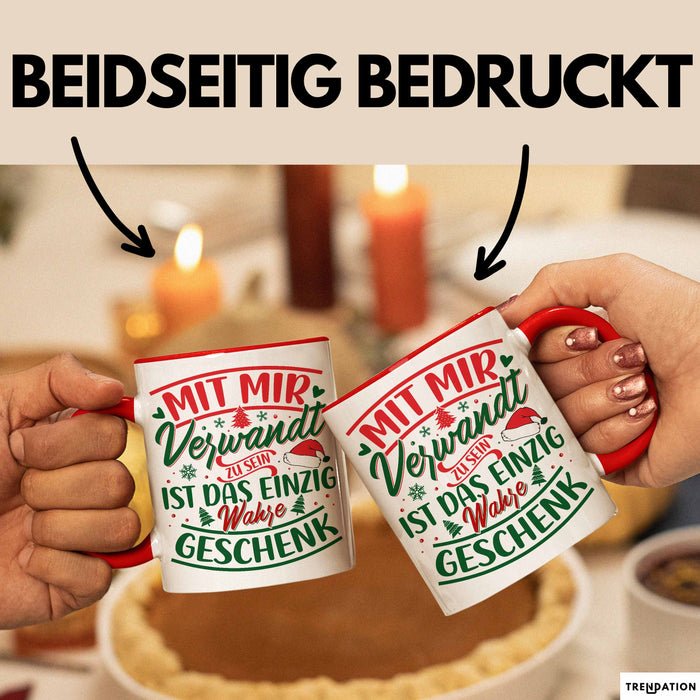 Weihnachten Tasse Geschenk Mit Mir Verwandt Zu Sein Ist Das Einzig Wahre Geschenk Familie Bruder Schwester Geschwister Humor Rot Trendation