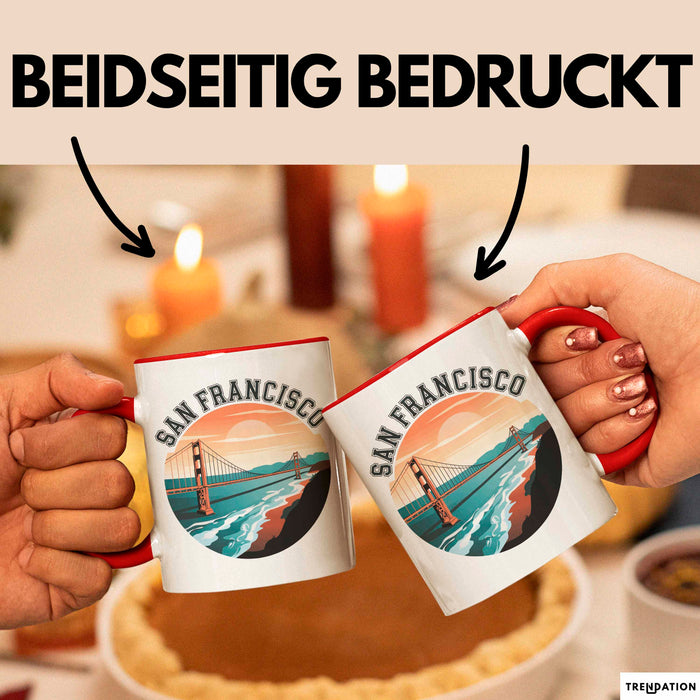 Francisco Kalifornien USA Tasse Geschenk Lustige Geschenkidee Spruch Rot Trendation