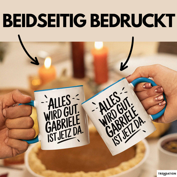 Gabriele Tasse Geschenk Alles Ist Gut Gabriele Ist Jetz Da Geschenkidee Becher mit Name Blau Trendation