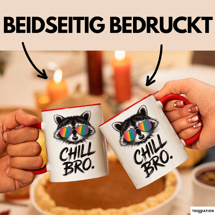 Waschbär Tierliebhaber Tasse Geschenk Lustige Geschenkidee Spruch Entspann Dich Bruder Rot Trendation