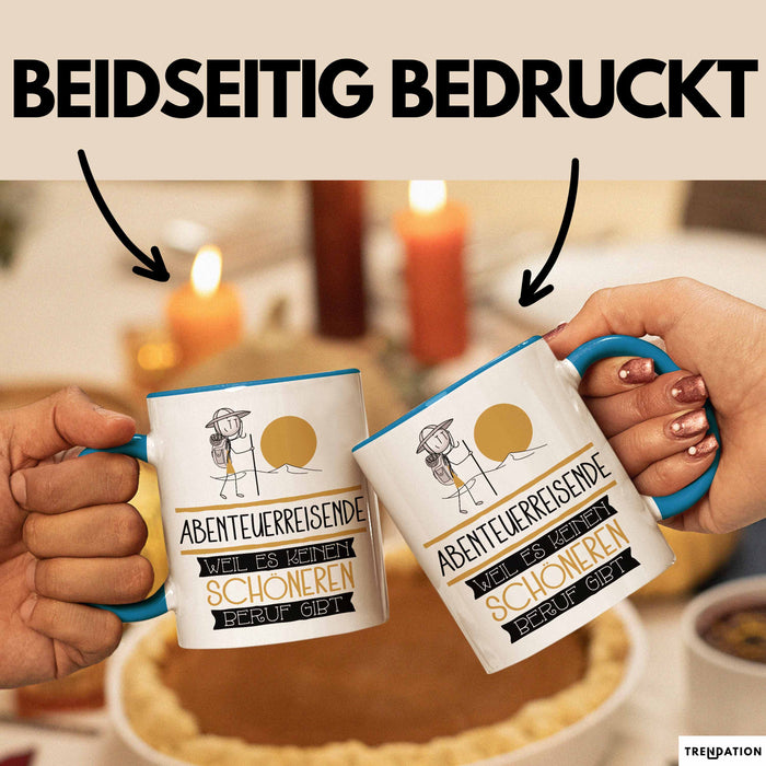 Abenteuerreisende Weil Es Keinen Schöneren Beruf Gibt Tasse Geschenk für Eine Abenteuerreisende Lustig Blau Trendation