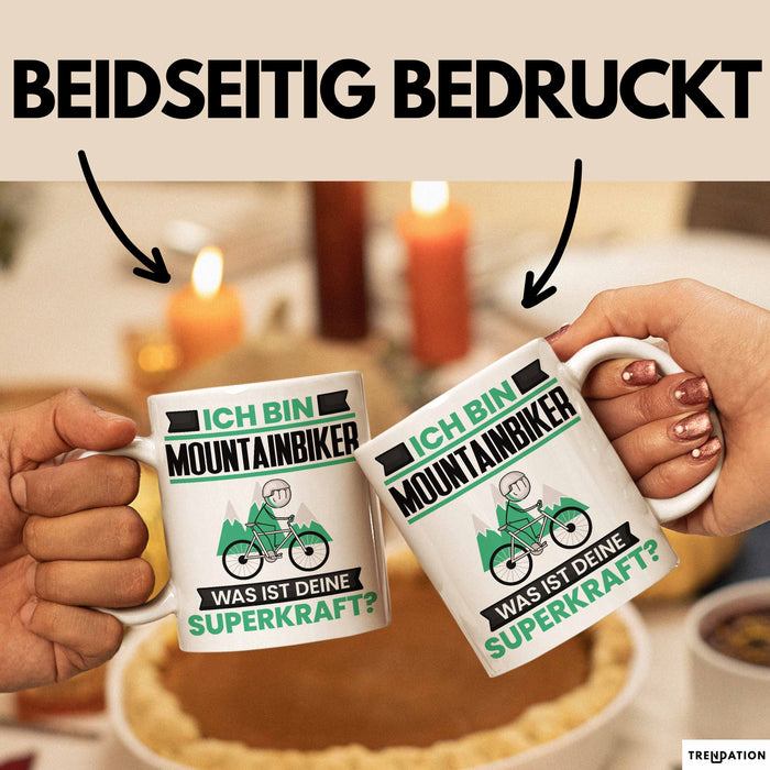 Mountainbiker Tasse Geschenk für Mountainbiker Geburtstag Lustiger Spruch Kaffee-Becher Was Ist Deine Superkraft Weiß Trendation