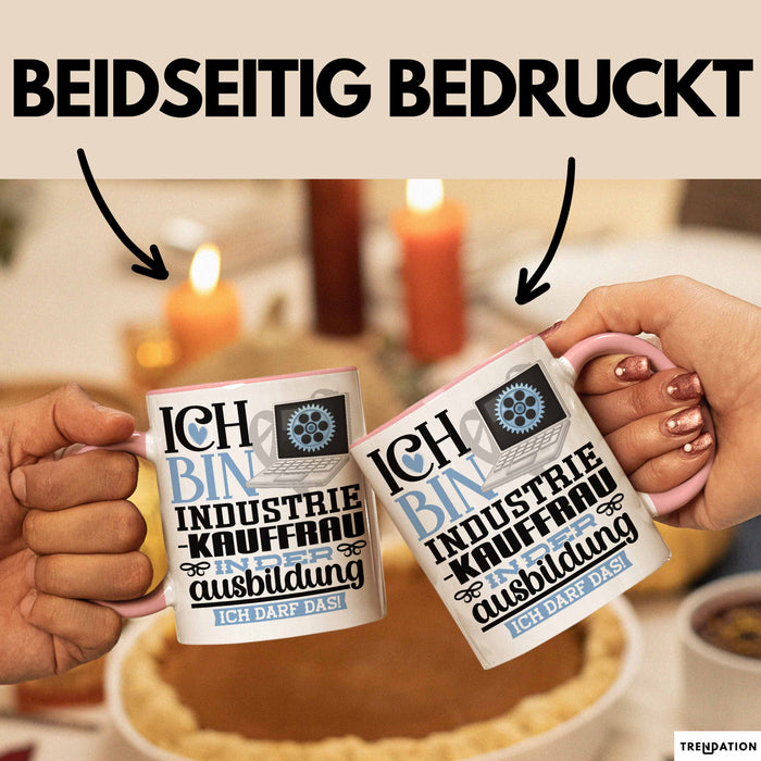 Industriekauffrau Ausbildung Start Geschenk Tasse Ich Bin Industriekauffrau In Der Ausbildung Ich Darf Das Kaffee-Becher Geschenkidee Rosa Trendation